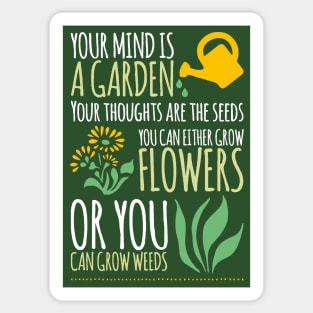 Your mind is a garden... Sticker